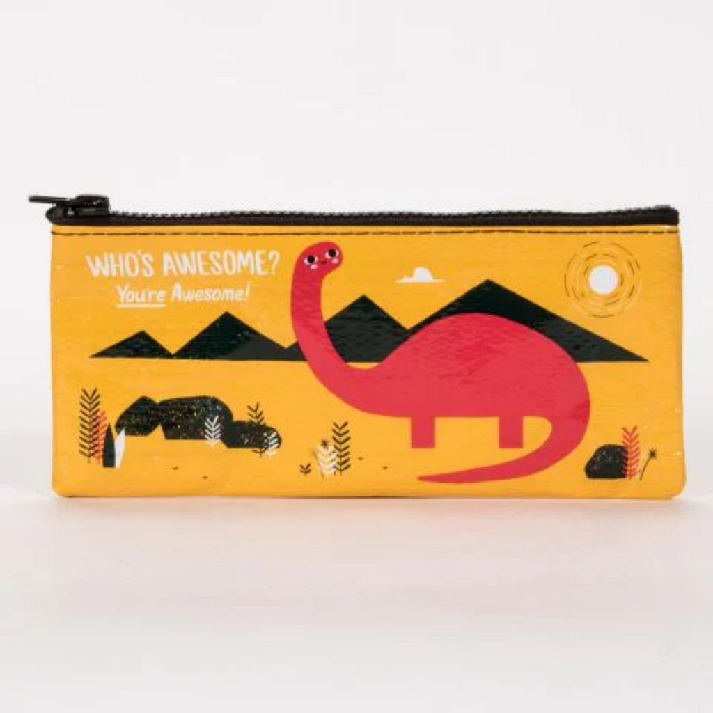 Nylon Pencil Case: Who's Awesome? You're Awesome!