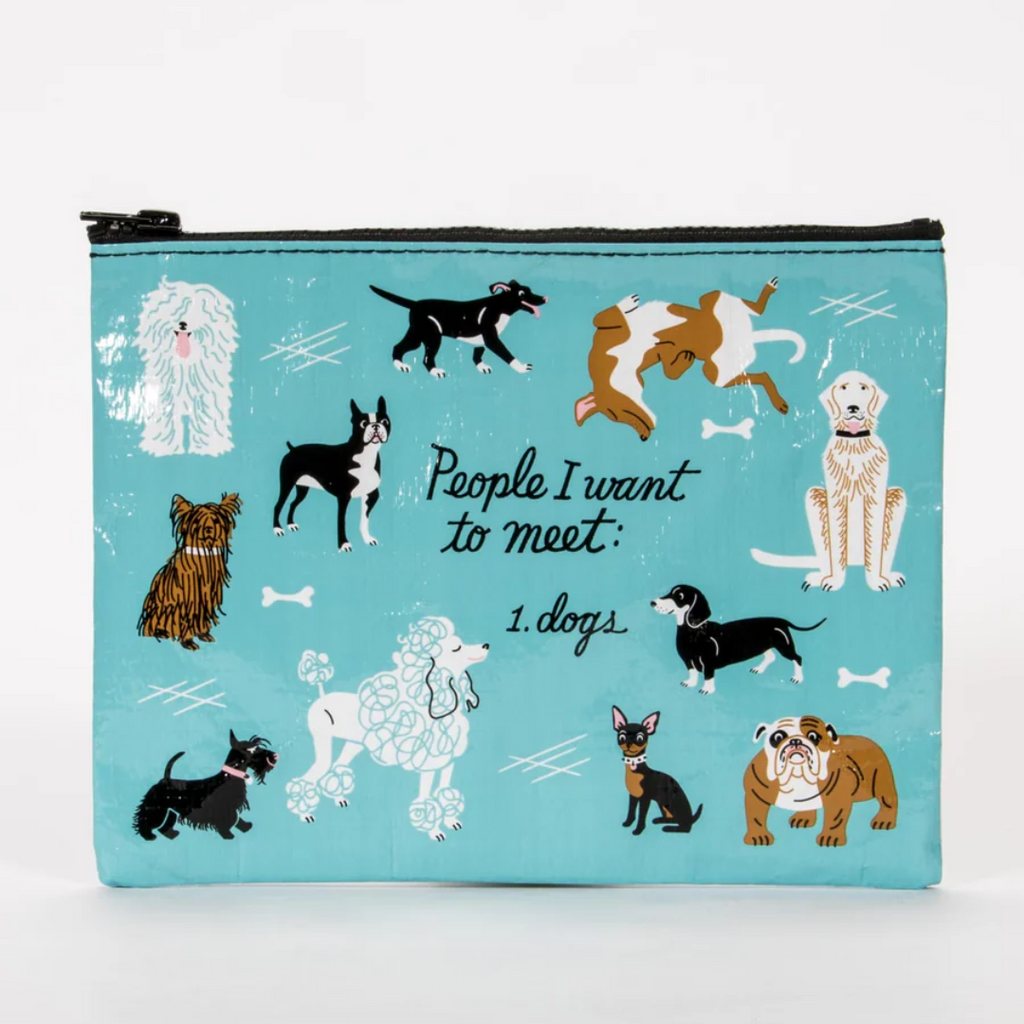 Nylon Zipper Pouch: People I Want to Meet: Dogs